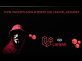 How To Hack Website With Laravel Debugbar Method