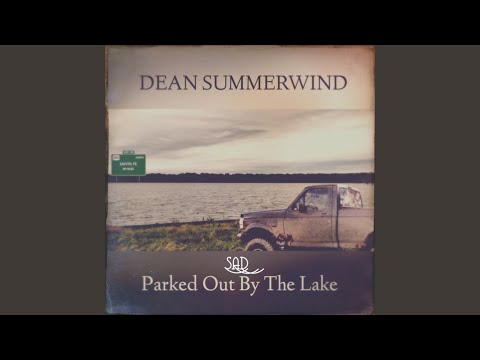 Parked out by the Lake (Sad Version)