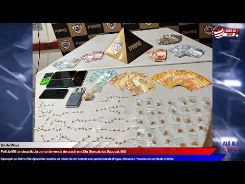 Polícia Militar desarticula ponto de venda de crack em São Gonçalo do Sapucaí, MG