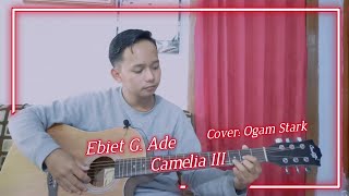 Download lagu Ebiet G. Ade - Camelia III | Cover Ogam Stark mp3