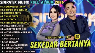 Download lagu SEKEDAR BERTANYA - LUMPUR DAN BERLIAN - BAHTERA CINTA - SIMPATIK MUSIK FULL ALBUM TERBARU 2026 mp3 Download lagu SEKEDAR BERTANYA - LUMPUR DAN BERLIAN - BAHTERA CINTA - SIMPATIK MUSIK FULL ALBUM TERBARU 2026 mp3