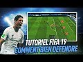 FIFA 19 - COMMENT BIEN DÉFENDRE ET NE PAS ENCAISSER DE BUTS !