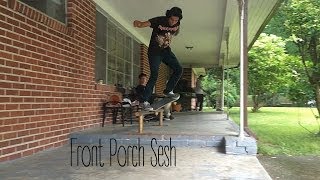 Front Porch Sesh