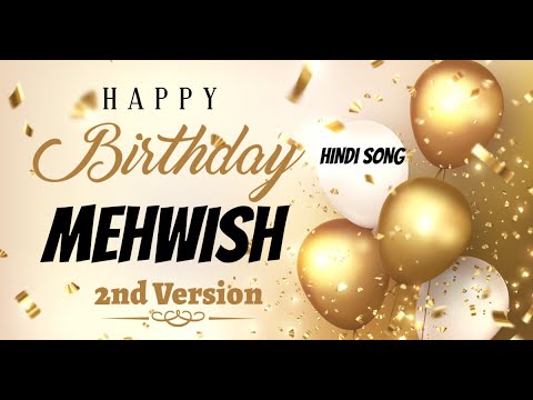 Happy Birthday Mehwish Urdu Song - Mehwish Happy Birthday Urdu Song