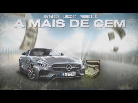 Jovem Gus x Luixx OG x Young El C - A Mais De Cem (Prod. El C)