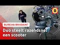 Gehaaide DIEVEN gaan er met scooter vandoor | Omroep Brabant