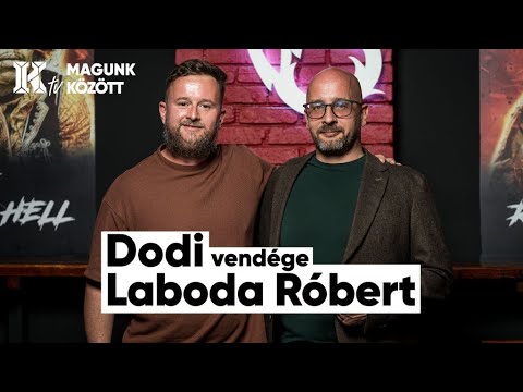 Menyhárt Dodi vendége Laboda Róbert | Magunk között