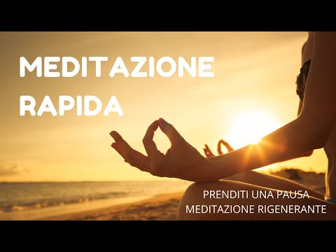 Meditazione Rapida | Meditazione Rigenerante In Soli 5 Minuti