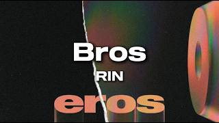 RIN - Bros (Lyrics/Lyricsvideo) 4K