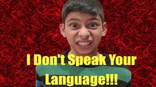 I Don&#39;t Speak Your Language!