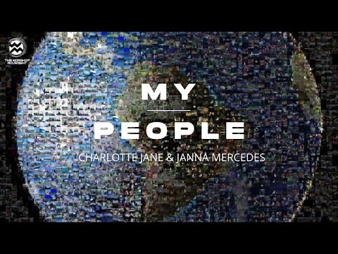 My People (feat Charlotte Jane & Janna Mercedes) | The Worship Movement