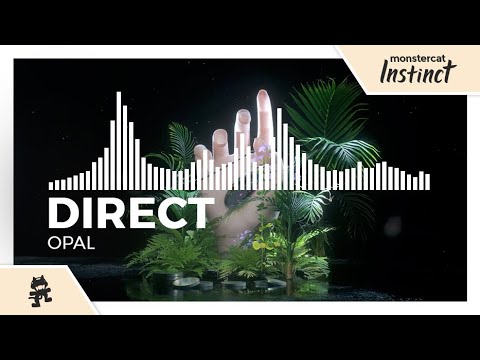 Direct - Opal [Monstercat Release]