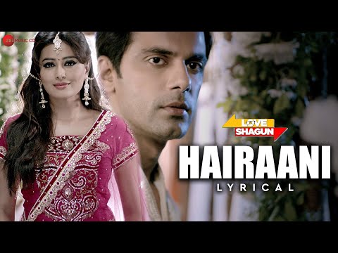 Hairaani (Lyrical) — watch video