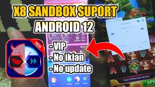 X8 SANDBOX ANDROID 12 | Vip no update no iklan