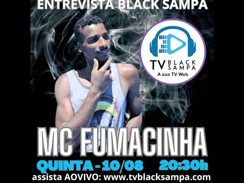Entrevista Black Sampa Participação MC Fumacinha