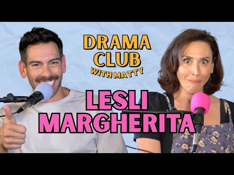 No Hot Seymours w/ Lesli Margherita | DRAMA CLUB WITH MATTY | EP 01