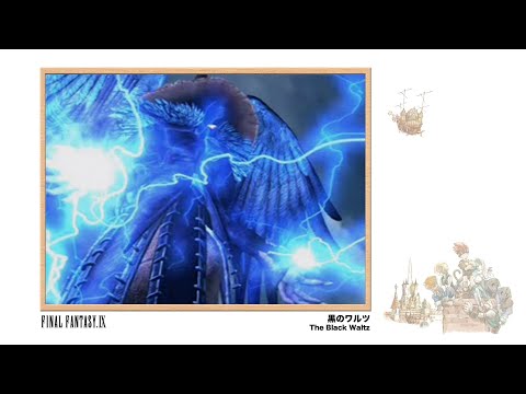 [Video Soundtrack] The Black Waltz [FINAL FANTASY IX]
