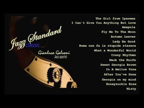 Classic Jazz Standards Compilation - The Most Beautiful Melodies of Swing - The Very Best of Jazz