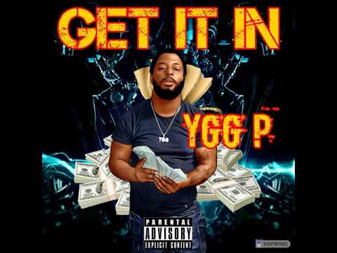 YGG P - GET IT IN (Official Audio)