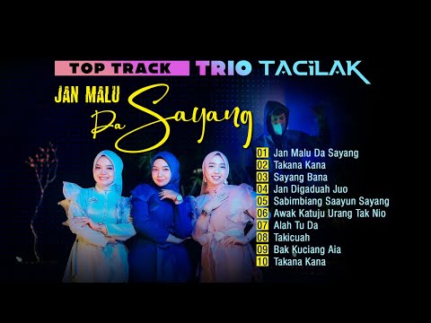Trio Tacilak Top Track Terbaru - Jan Malu Da Sayang (Official Music Track)