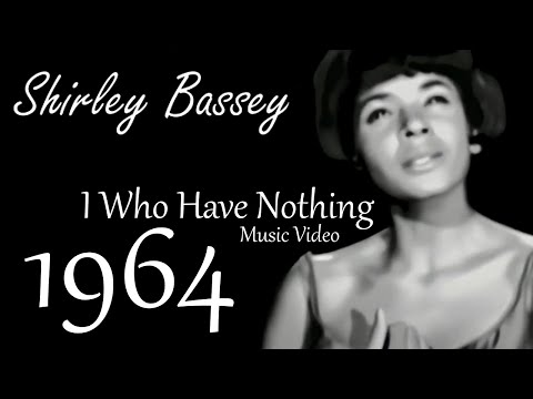 Shirley Bassey - I Who Have Nothing (Music Video 1964) HD