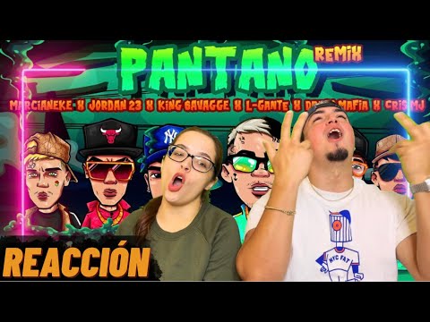 Reacción a PANTANO REMIX con MARCIANEKE, JORDAN 23, KING SAVAGGE, L-GANTE, CRIS MJ y DRAKO MAFIA