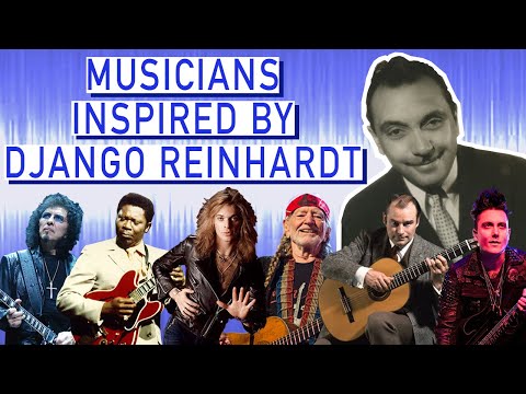 Musicians Inspired by Django Reinhardt