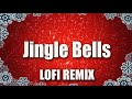 Jingle Bells Lofi Remix 🎅 Lofi Christmas Beats