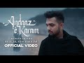 Andaaz E Karam Official Video Madhur Sharma Moin ER Roheb