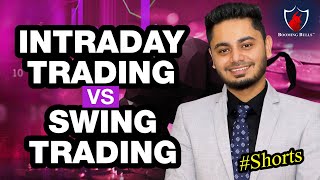 Intraday Trading Vs Swing Trading || Booming Bulls #shorts