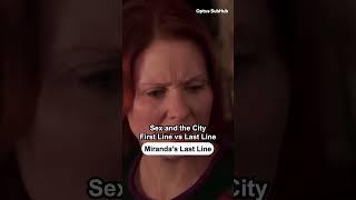 Sex And The City: Miranda &amp; Charlotte&#39;s 1st Line Vs Last Line