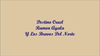 Destino Cruel (Cruel Destiny) - Ramon Ayala (Letra - Lyrics)