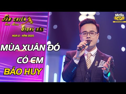 MÙA XUÂN ĐÓ CÓ EM - Bảo Huy | Chàng trai xứ Nghệ "Cực Bảnh" cùng giọng hát khiến bao cô nàng đắm say