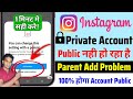 You Can Change This Setting With A Parent Instagram Account Public Nahi Ho Raha Hai Solved