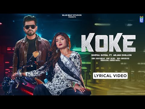 Koke (Lyrical Video) Shipra Goyal | Arjan Dhillon | Dr Zeus | Latest Song 2021 | Blue Beat Studios