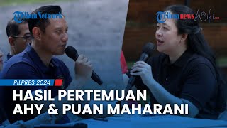 Hasil Pertemuan AHY dan Puan Maharani Selama 1 Jam di Hutan Kota, Bahas soal Cawapres?