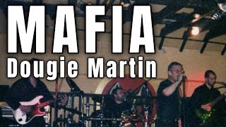 Dougie Martin MAFIA -1999, Scotland