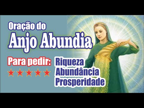 Oração do Anjo Abundia | Para pedir, RIQUEZA - ABUNDÂNCIA - PROSPERIDADE