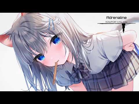 N3WPORT X No Joke - Adrenaline (Feat. Nicky the Jet) [Nightcore]