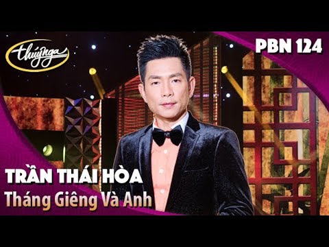 PBN 124 | Trần Thái Hòa - Tháng Giêng Và Anh (Ngô Thụy Miên, thơ: Nguyên Sa)