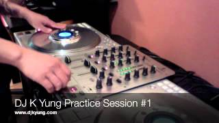 DJ K Yung Practice Session #1