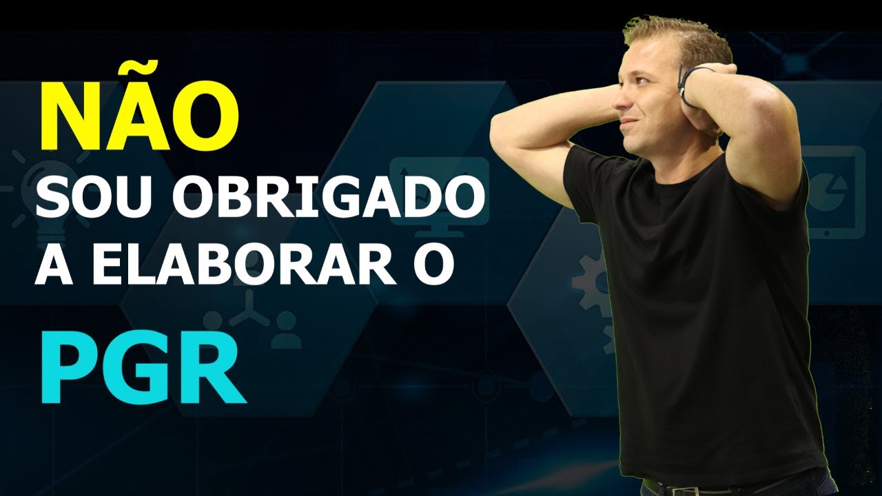 Não sou Obrigado a Elaborar o PGR