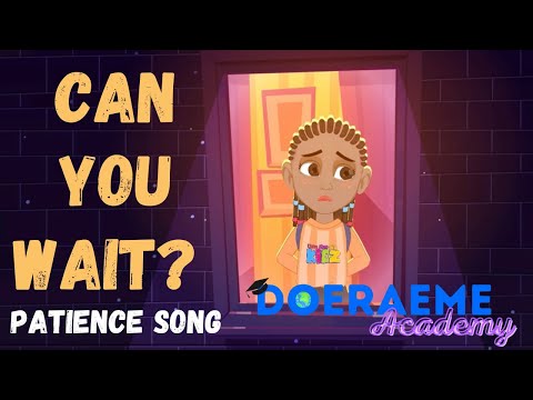 Kids Songs (Can You Wait?) Patience Song - Kids Songs Nursery Rhymes | DRM Academy