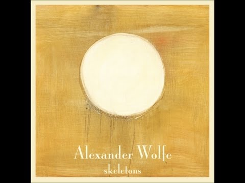Alexander Wolfe - Skeletons - (vinyl side 1)