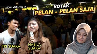 Download lagu PELAN PELAN SAJA - KOTAK (LIRIK) LIVE AKUSTIK COVER BY NABILA FT TRISUAKA mp3