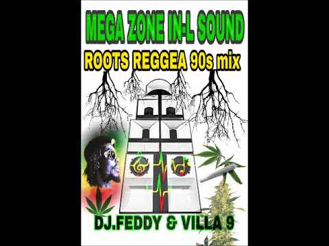 The best roots reggea mix(mega zone in-l sound)