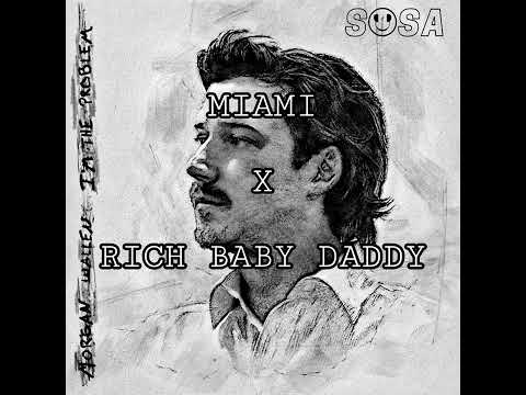 Morgan Wallen / Drake - Miami x Rich Baby Daddy