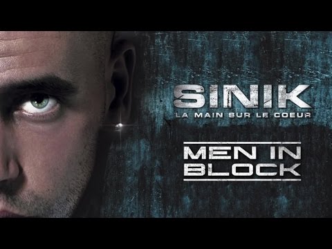 Sinik - Men In Block (Son Officiel)