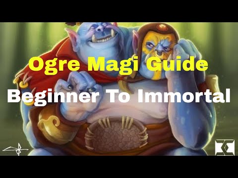 Ogre Magi Immortal Guide - Beginner to Expert Level - Dota 2