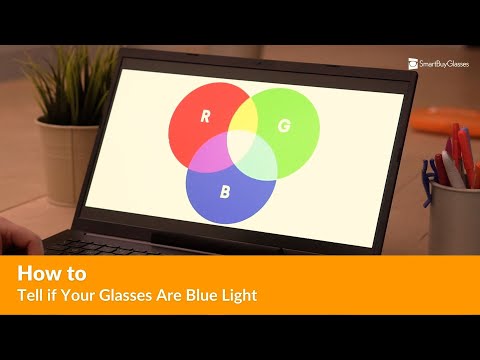 How to Tell if Your Glasses Are Blue Light